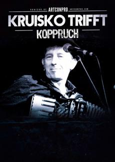 Plakat: Kruisko trifft Koppruch